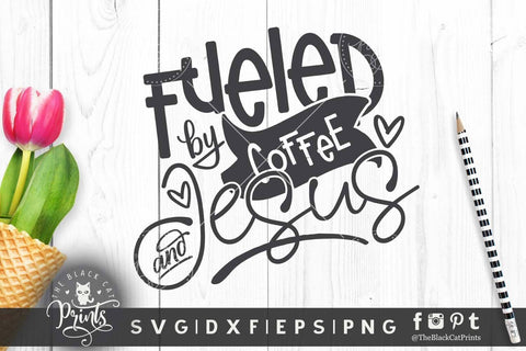 Fueled By Coffee And Jesus cut file SVG TheBlackCatPrints 