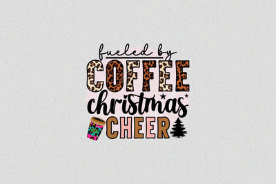 fueled by coffee christmas cheer Sublimation SVGArt 