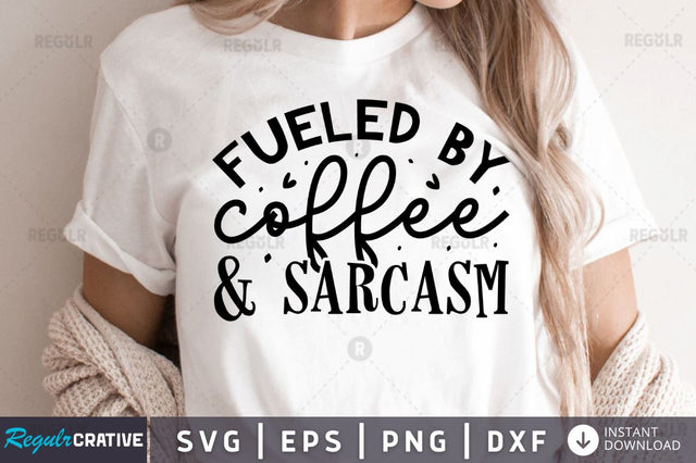 Fueled by coffee & sarcasm SVG SVG Regulrcrative 