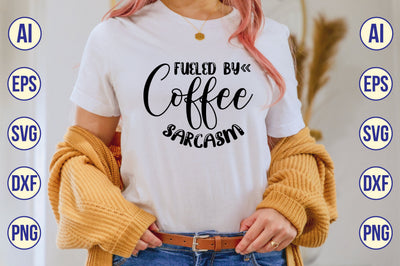 Fueled by Coffee Sarcasm svg SVG shah alam 