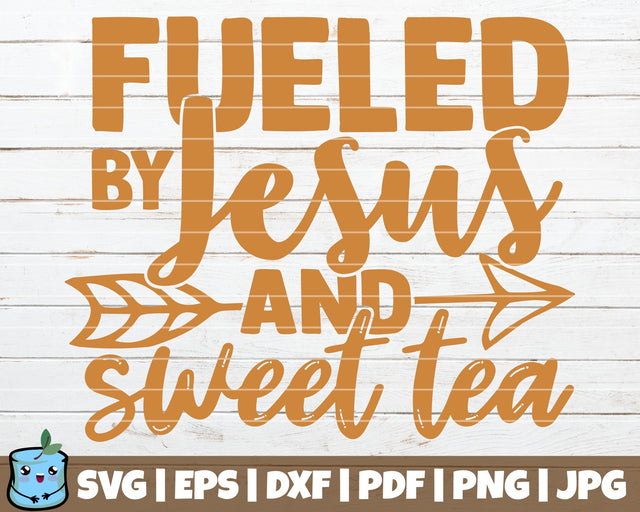 Fueled By Jesus And Sweet Tea SVG MintyMarshmallows 