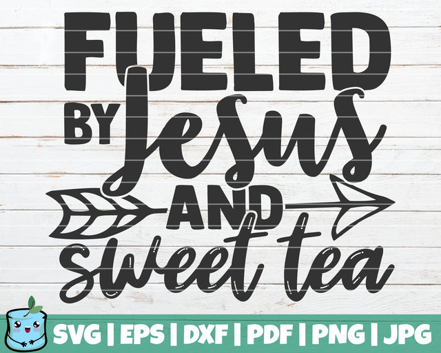 Fueled By Jesus And Sweet Tea SVG MintyMarshmallows 