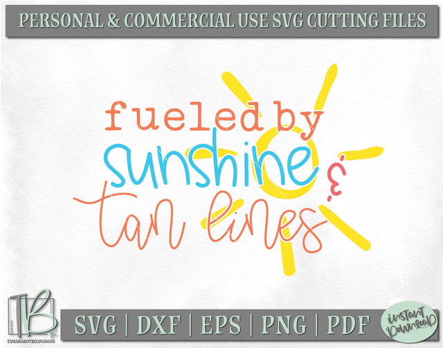 Fueled By Sunshine and Tan Lines SVG, Summer Quote SVG, Beach SVG SVG TB Designs 