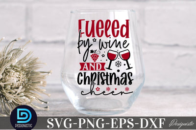 Fueled by wine and christmas cheer , Christmas Wine SVG SVG DESIGNISTIC 