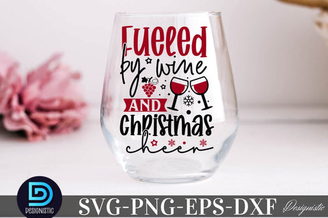 Fueled by wine and christmas cheer , Christmas Wine SVG SVG DESIGNISTIC 
