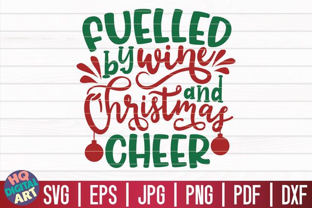 Fueled by wine and Christmas cheer SVG | Christmas Wine SVG SVG HQDigitalArt 