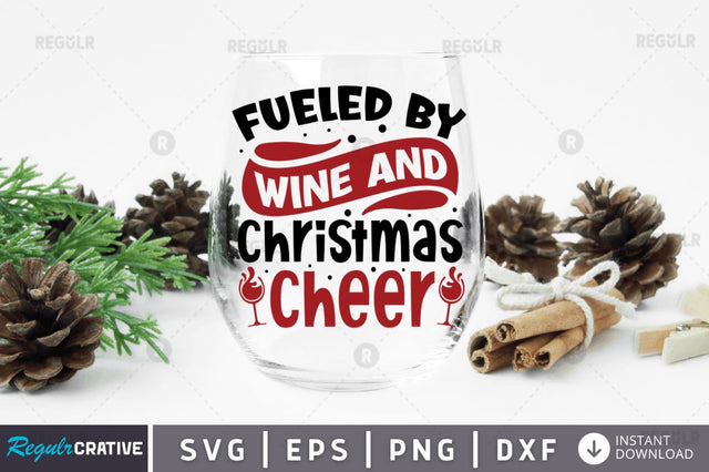 Fueled by wine and christmas cheer SVG SVG Regulrcrative 