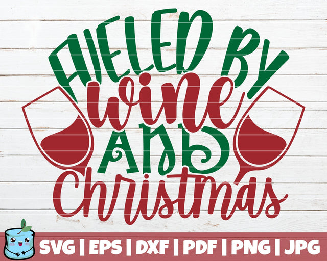 Fueled By Wine And Christmas SVG MintyMarshmallows 