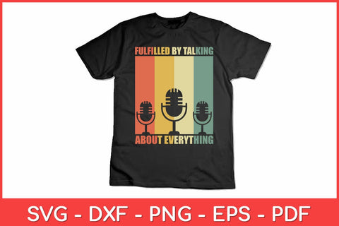 Fulfilled By Talking About Everything Podcast Svg Design SVG artprintfile 
