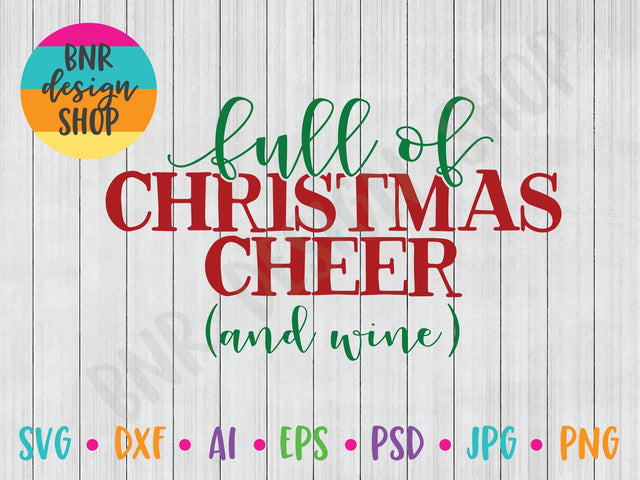 Full of Christmas Cheer and Wine SVG SVG BNRDesignShop 