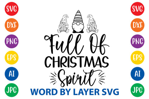 Full Of Christmas Spirit, Gnome SVG Cut File SVG Rafiqul20606 