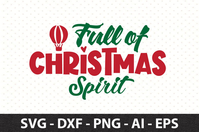 Full of Christmas Spirit svg SVG orpitasn 