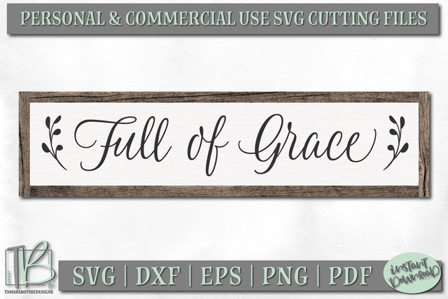 Full of Grace SVG File, Christian Wood Sign Cut File SVG TB Designs 