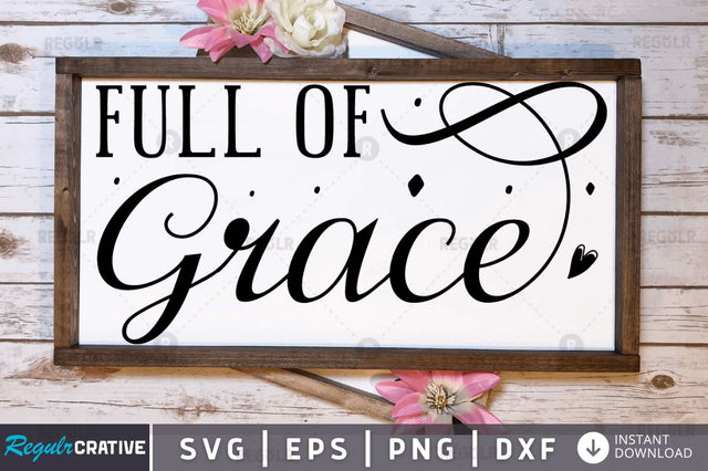 Full of grace SVG SVG Regulrcrative 