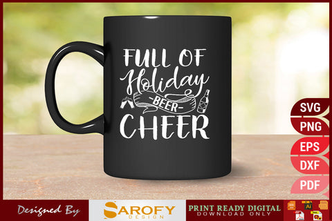 Full of Holiday Cheer Beer Christmas Design SVG Cut File SVG Sarofydesign 