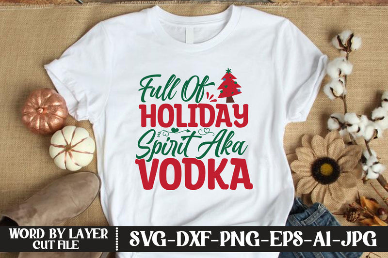 Full Of Holiday Spirit Aka Vodka SVG DESIGN SVG MStudio 