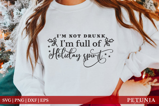 Full Of Holiday Spirit | Funny Christmas Shirt SVG SVG Petunia Digital Design 