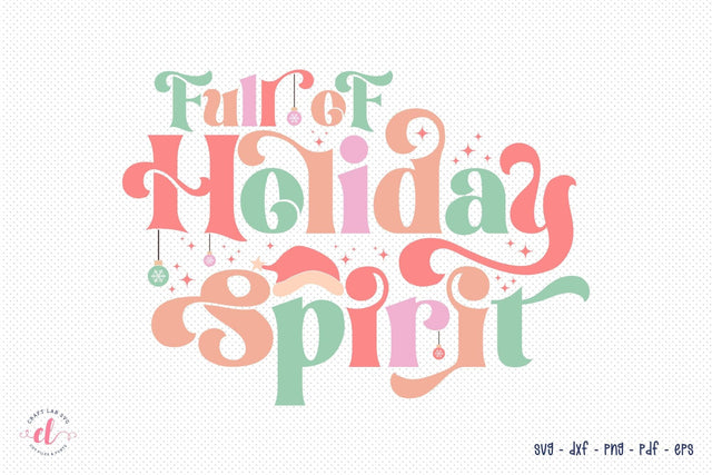 Full of Holiday Spirit | Retro Christmas SVG Design SVG CraftLabSVG 