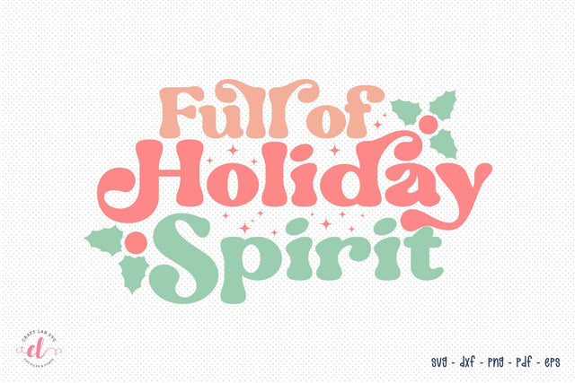 Full of Holiday Spirit - Retro Christmas SVG SVG CraftLabSVG 