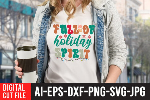 Full Of Holiday Spirit SVG Cut File SVG BlackCatsMedia 