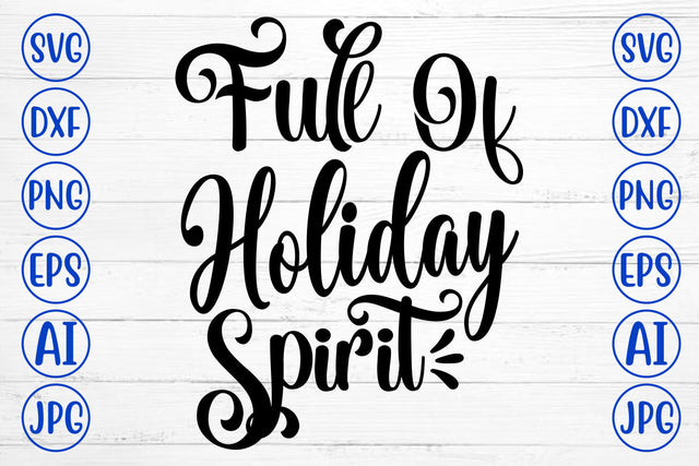 Full Of Holiday Spirit SVG SVG Syaman 