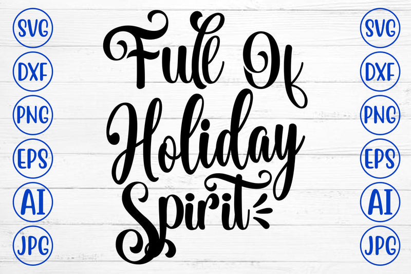 Full Of Holiday Spirit SVG SVG Syaman 