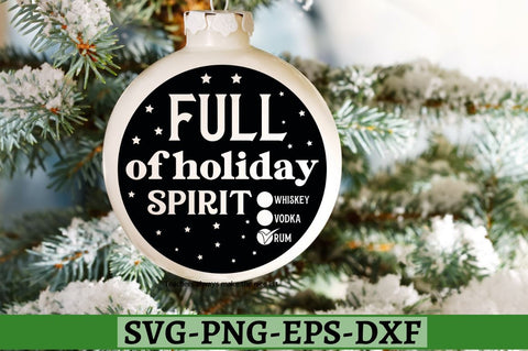 Full of holiday spirit whiskey vodka rum SVG, Full of holiday spirit whiskey vodka rum SVG DESIGNISTIC 