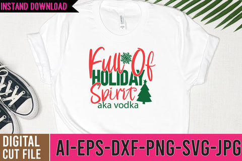 Full Of Holiday Spirt Aka vodka SVG Cut File SVG BlackCatsMedia 