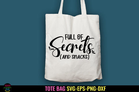 Full of Secrets And Snacks I Tote Bag SVG I Funny Tote Bags SVG Happy Printables Club 