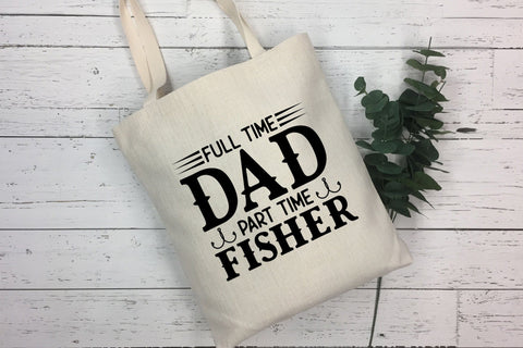 Full Time Dad Part Time Fisher SVG SVG CraftLabSVG 