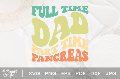 Full Time Dad Part Time Pancreas svg, Dad Pancreas svg, Dad svg, Pancreas Lover svg, Dad svg, Funny Pancreas svg, Pancreas Dad svg SVG Fauz 