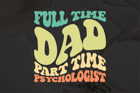 Full Time Dad Part Time Psychologist svg, Dad Psychologist svg, Dad svg, Psychologist Lover svg, Dad svg, Funny Dad svg, Psychologist Dad svg SVG Fauz 