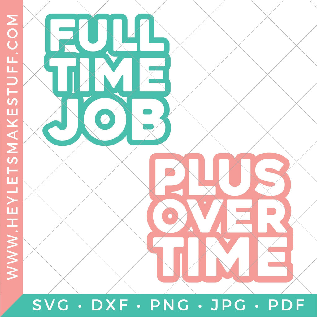 Full Time Job Twin SVG - So Fontsy