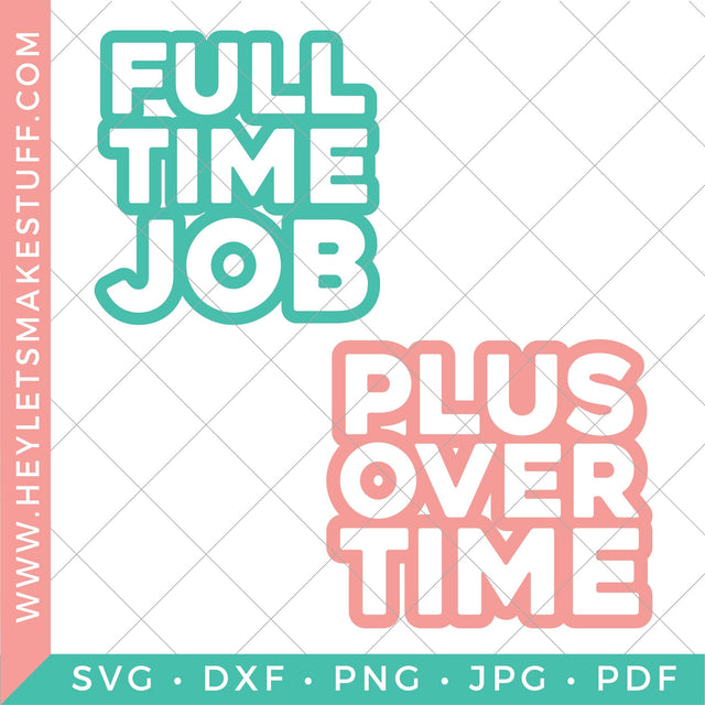 Full Time Job Twin SVG SVG Hey Let's Make Stuff 