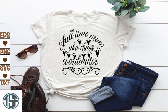 Full time mom aka chaos coordinator SVG thesvgfactory 