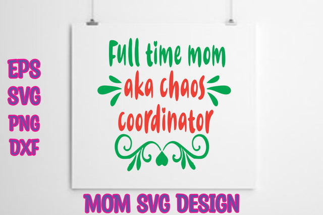 Full time mom aka chaos coordinator SVG thesvgfactory 