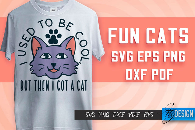 Fun Cat SVG Design | Fun Cats SVG Quotes | Funny Cat SVG Quotes SVG Fly Design 