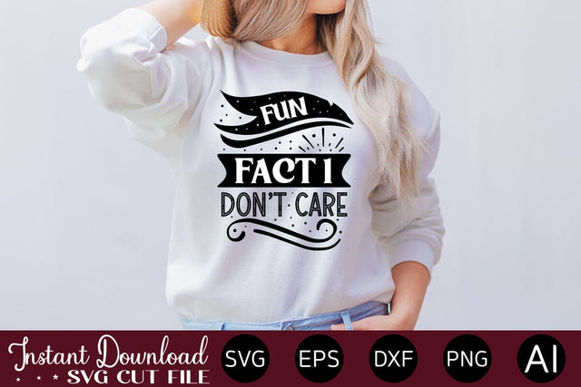 Fun Fact I Don t Care-01 svg SVG designmaster24 