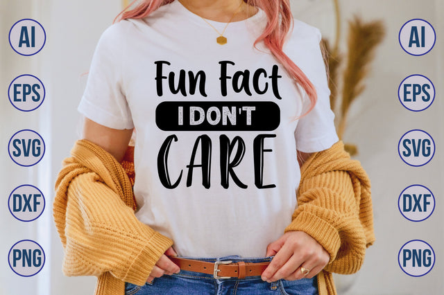 Fun Fact I Don't Care SVG SVG nirmal108roy 