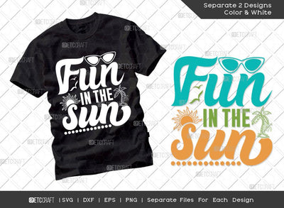 Fun In The Sun SVG Cut File | Summer Svg | Sun Svg | Sunglass Svg | Palm Tree Svg | Vacation Quotes | Summer T-shirt Design SVG ETC Craft 