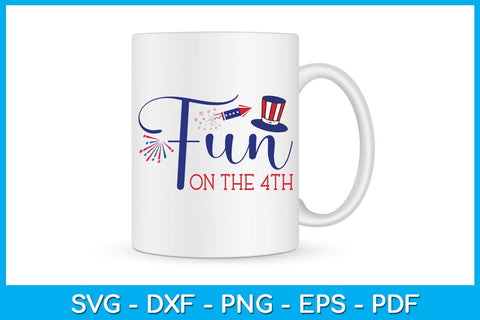 Fun On The 4th Fourth Of July SVG PNG PDF Cut File SVG Creativedesigntee 