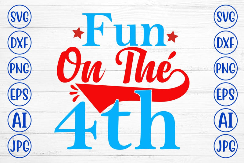 Fun On The 4th SVG Design SVG Syaman 
