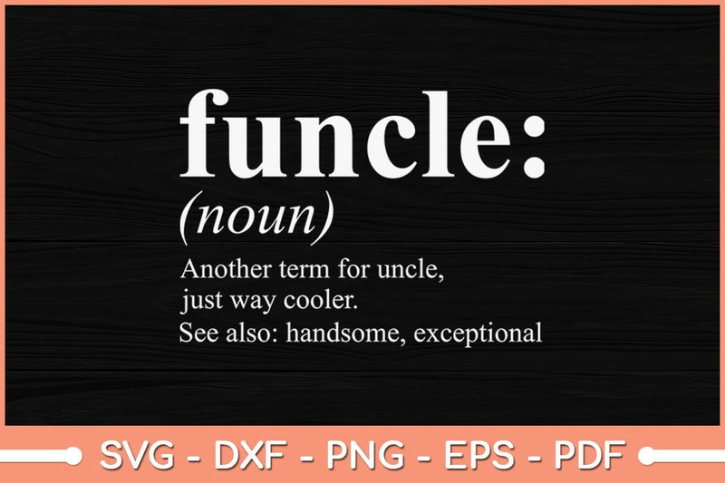 Funcle Cool and Funny Uncle Svg Design SVG artprintfile 