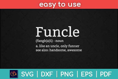 Funcle Definition gifts Funny Graphic Uncle Svg Design SVG artprintfile 