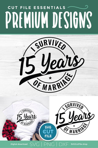 Funny 15th Wedding Anniversary svg SVG SVG Cut File 