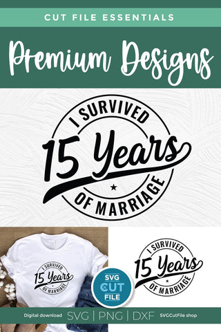 Funny 15th Wedding Anniversary svg SVG SVG Cut File 