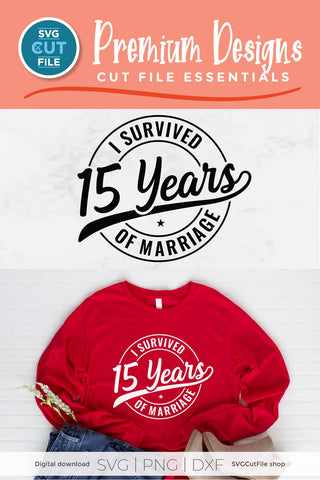 Funny 15th Wedding Anniversary svg SVG SVG Cut File 