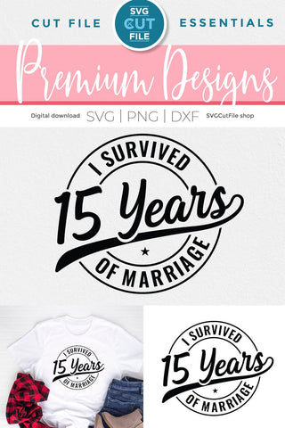 Funny 15th Wedding Anniversary svg SVG SVG Cut File 