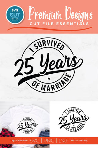 Funny 25th Wedding Anniversary svg SVG SVG Cut File 