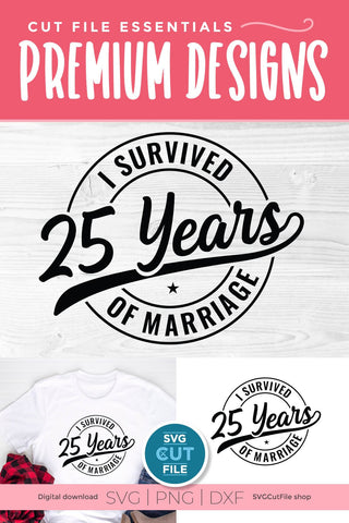 Funny 25th Wedding Anniversary svg SVG SVG Cut File 